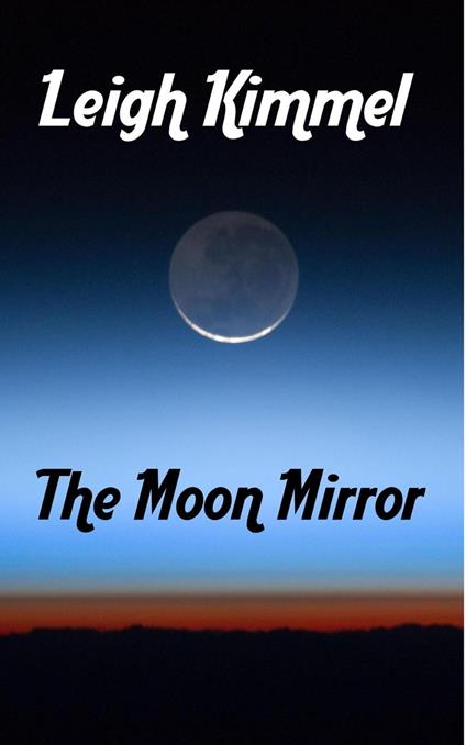 The Moon Mirror