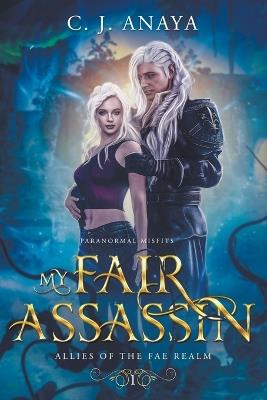My Fair Assassin - C J Anaya - cover