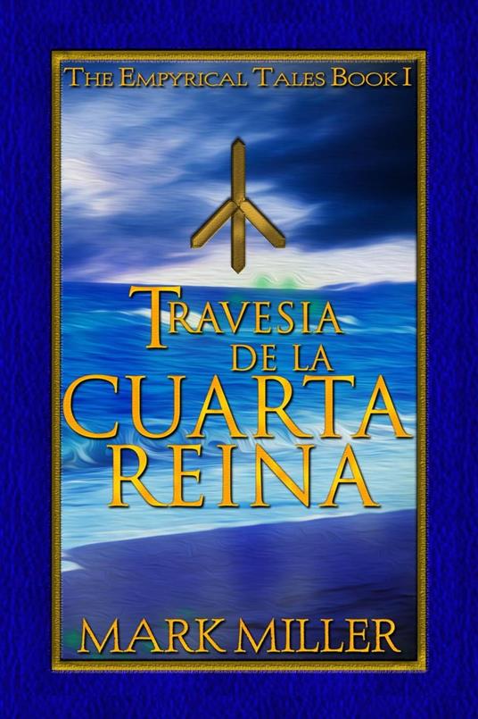 Travesía de la cuarta reina - Mark Miller - ebook