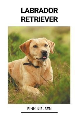 Labrador Retriever - Finn Nielsen - cover