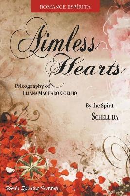 Aimless Hearts - Eliana Machado Coelho,The Spirit Schellida,Melissa Bautista Torres - cover