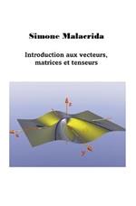 Introduction aux vecteurs, matrices et tenseurs