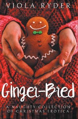 Ginger-Bred: A Collection of Christmas Erotica - Viola Ryder - cover