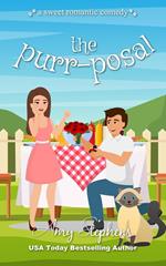 The Purr-posal: A Sweet Romantic Comedy