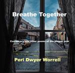Breathe Together: Conspiracy and Other Poems of the Plague Year