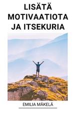 Lisätä Motivaatiota ja Itsekuria