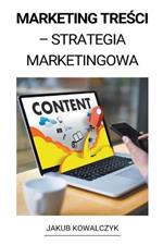 Content Marketing (Marketing Tresci - Strategia Marketingowa)