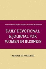 Daily Devotional and Journal for Women in Business: Biblical Affirmations for Women