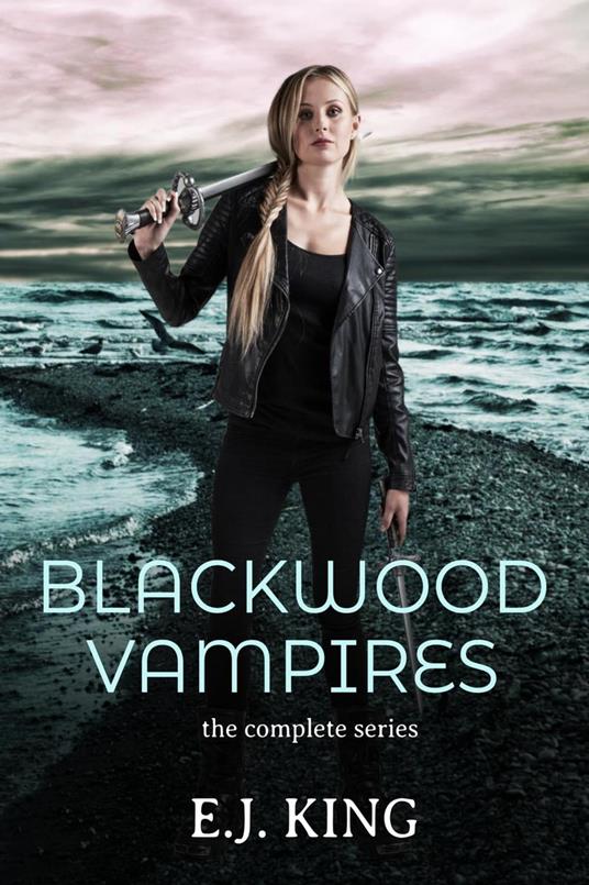 Blackwood Vampires: The Complete Series - E.J. King - ebook