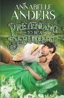 Pretending To Be A Debutante - Annabelle Anders - cover