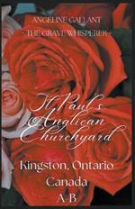 St. Paul's Anglican Churchyard Kingston, Ontario, Canada A-B