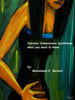 Vascular Compression Syndromes - What You Need to Know