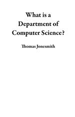 What is a Department of Computer Science?