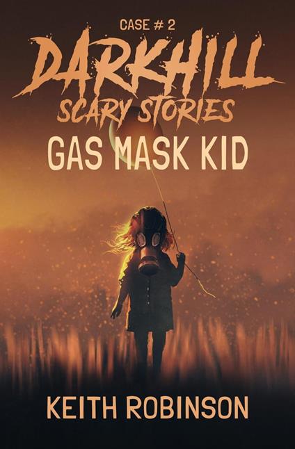 Gas Mask Kid - Robinson Keith - ebook