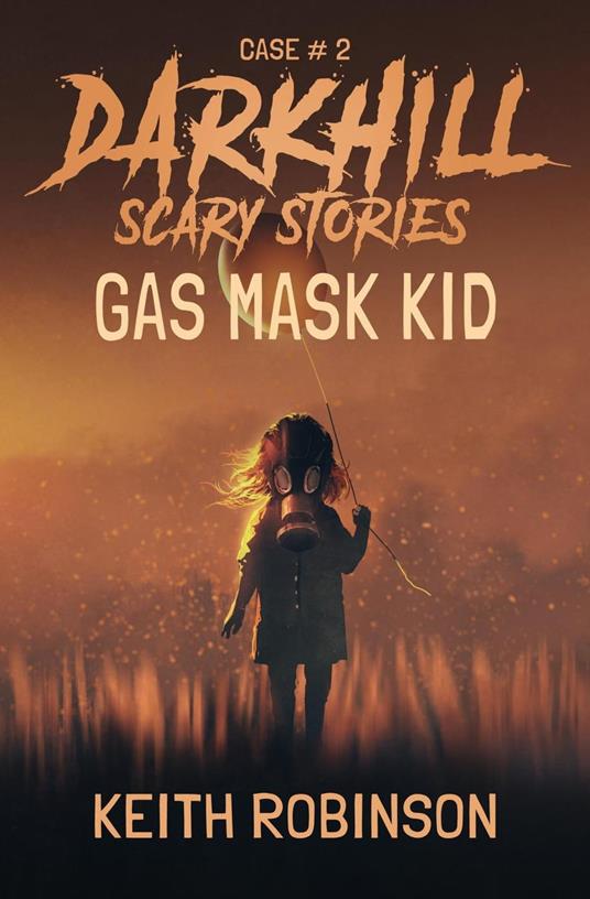 Gas Mask Kid - Robinson Keith - ebook