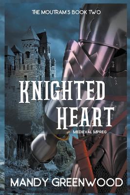 Knighted Heart - Mandy Greenwood - cover