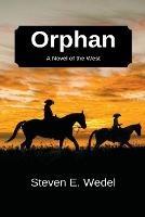 Orphan - Steven E Wedel - cover
