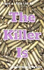 The Killer Is