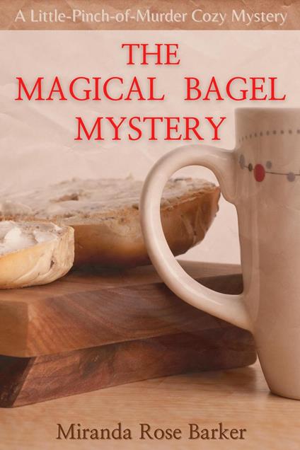 The Magical Bagel Mystery - Miranda Rose Barker - ebook