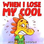 When I Lose My Cool