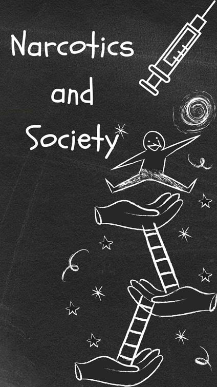 Narcotics and Society