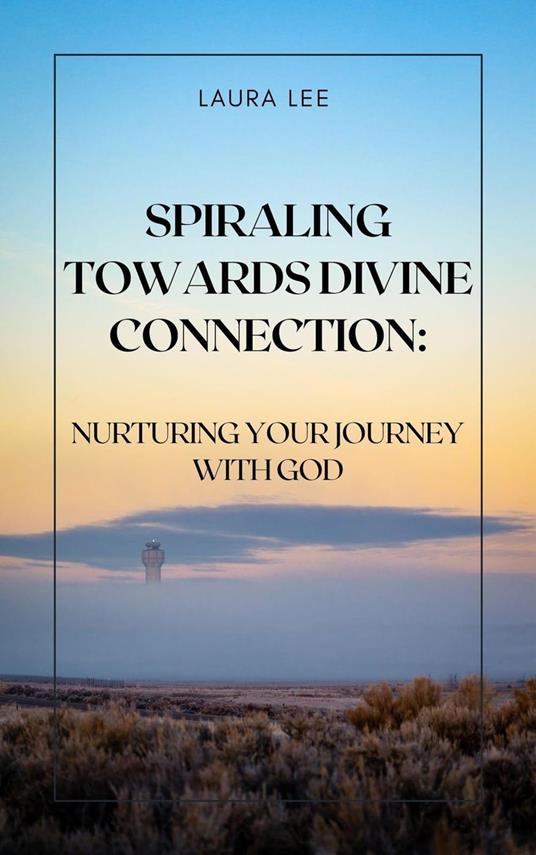 Spiraling Towards Divine Connection
