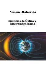 Ejercicios de Optica y Electromagnetismo