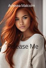 Release Me
