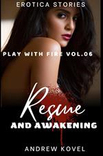 Rescue and Awakening
