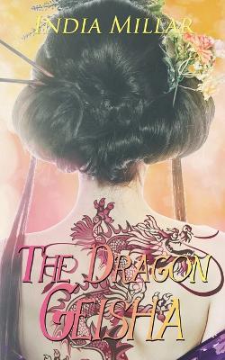 The Dragon Geisha - India Millar - cover