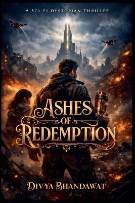 Ashes of Redemption - Divya Bhandawat - cover