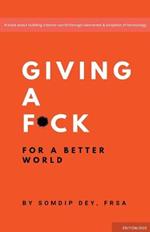 Giving a F*ck: For a Better World
