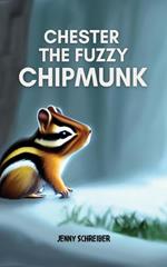 Chester the Fuzzy Chipmunk: Fun Facts About Chipmunks Easy Reader for Kids (Beginner Reader)