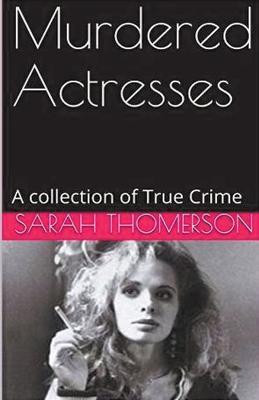 Murdered Actresses - Sarah Thomerson - cover