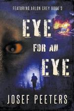 Eye For An Eye: Featuring Arlon Grey