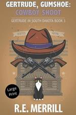 Gertrude, Gumshoe: Cowboy Shoot