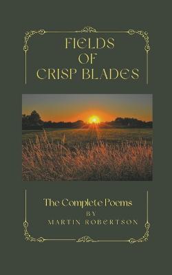 Fields Of Crisp Blades - Martin Robertson - cover