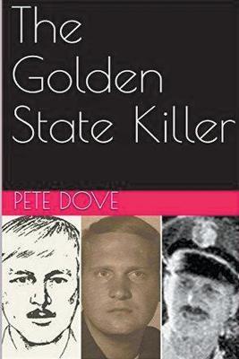 The Golden State Killer - Pete Dove - cover
