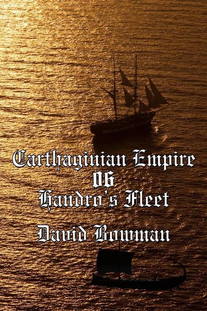 Carthaginian Empire Episode 6 - Handro's Fleet