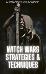 Witch Wars Strategies & Techniques