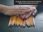 20 Tips for Teachers and Parents to Motivate Middle School Students for Success