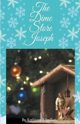 The Dime Store Joseph - Kathleen Kilgallon - cover