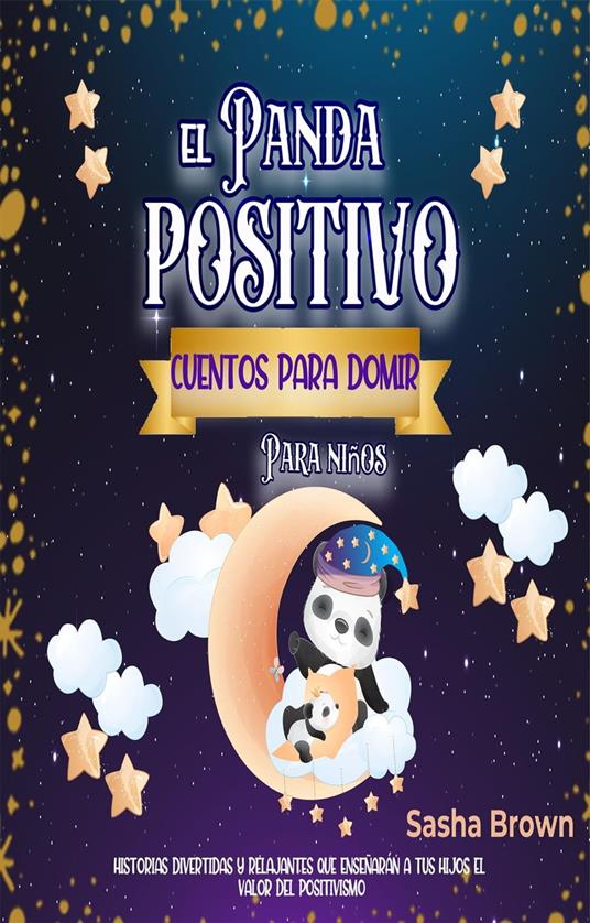 El Panda Positivo Cuentos para dormir para niños - Sasha Brown - ebook