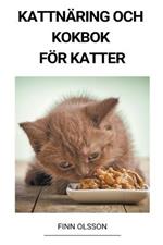 Kattnaring och Kokbok foer Katter