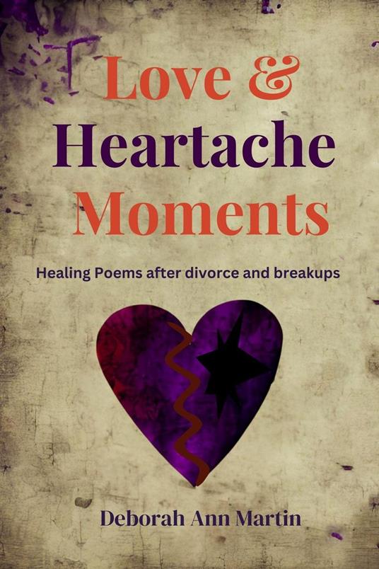 Love and Heartache Moments - Deborah Ann Martin - ebook