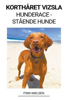 Kortharet Vizsla (Hunderace - Staende Hunde) - Finn Nielsen - cover