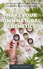 Make Your Own Natural Cosmetics