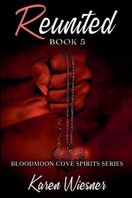 Reunited - Karen Wiesner - cover