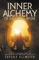 Inner Alchemy of Internal Work