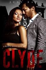 A Mafia Boss Got Me: Clyde